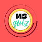 MS QUIZ