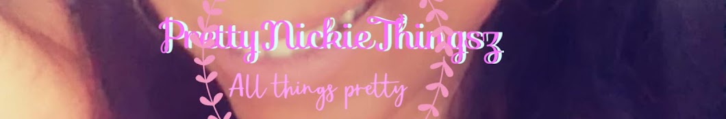 PrettyNickieThingsz