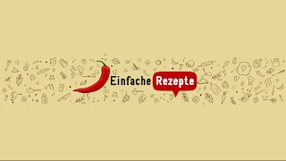 Заставка Ютуб-канала «Einfache Rezepte»