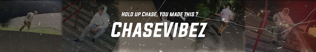 Chase Vibez