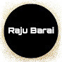 RAJU BARAI