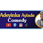 ADEYINKA AYINDE COMEDY