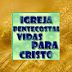 Igreja Pentecostal Vidas para Cristo