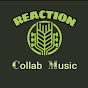 COLLAB MUSIC REACTION