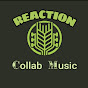 COLLAB MUSIC REACTION 