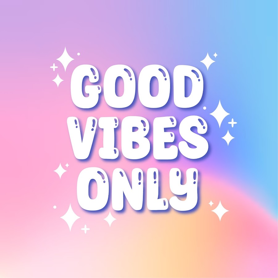 Good Vibes Only - YouTube