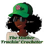 The Mother Truckn’ Crocheter