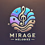 Mirage Melodies