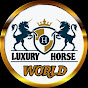 Luxury Horse world