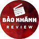 Bảo Khánh Review