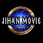 JIHAN MOVIE