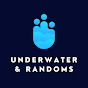 Underwater & Randoms