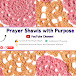 Prayer Shawls with Purpose