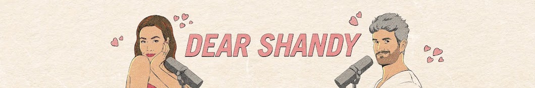 Dear Shandy Podcast Banner