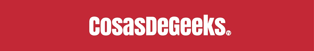 CosasDeGeeksTV