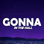 Gonna In The Hall