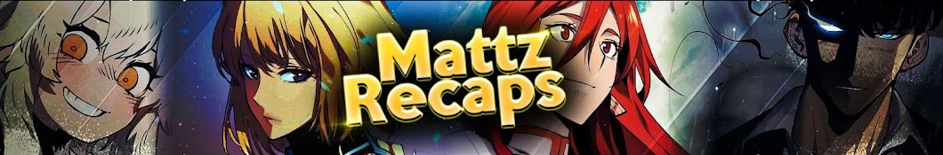 Mattz - Manhwa Recap