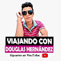 Viajando con Douglas Hernández