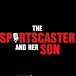 The Sportscaster & Her Son