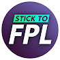 Stick to FPL