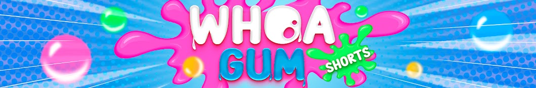 WHOA GUM