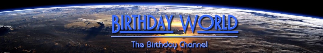 Birthday World - The Birthday Channel Banner