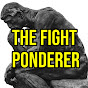 The Fight Ponderer