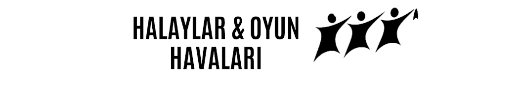 Halaylar & Oyun Havaları