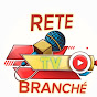 RETE BRANCHE tv