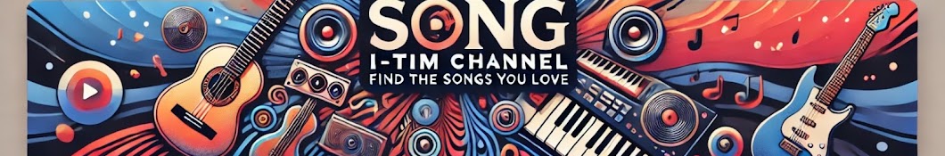 SONG I-TIM Channel