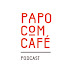 Papo com Café RN - Podcast