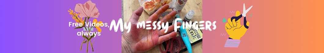 My Messy Fingers