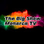 THE BIG SHOW MONARCA TV