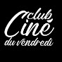 ciné club du Vendredi