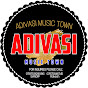 ADIVASI MUSIC TOWN