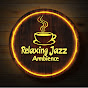 Relaxing Jazz Ambience