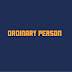 ORDINARY PERSON