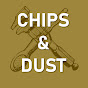 chips & dust