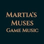 Martia's Muses - Game Music