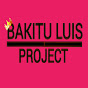 BAKITU LUIS PROJECT