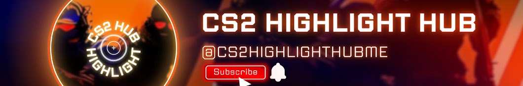 CS2 HIGHLIGHT HUB