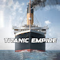 Titanic Empire