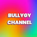 Bullygy Channel