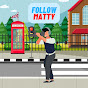 Follow Matty