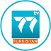 77TV TURKISTAN