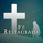 Fé Restaurada - Pr. Carlos Roberto