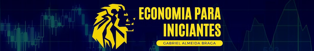 Economia para Iniciantes – com Gabriel Braga