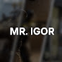 MR. IGOR