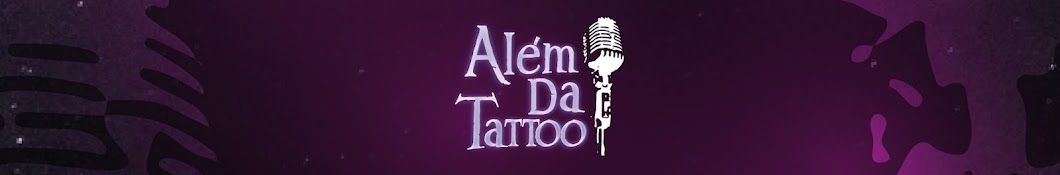 Além da Tattoo Podcast