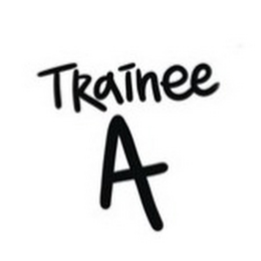 Trainee A